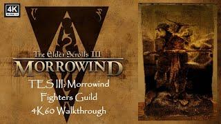 TES III: Morrowind - Fighters Guild | 4K60 | Longplay Full Faction Questline Walkthrough