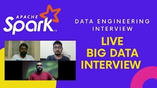Data Engineering Interview | Apache Spark Interview | Live Big Data Interview