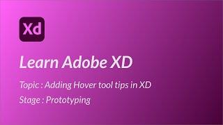 Quick Learn Adobe  XD Hover interaction for tool tip in 2 min.