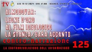 CONTRO-NARRAZIONE NR.125 - LA CONTRORIVOLUZIONE NELL’INFORMAZIONE. BIANCO, STENICO, VIGNELLI