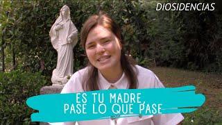 Es tu madre, pase lo que pase | Diosidencias