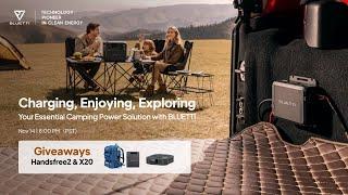 Charging, Enjoying, Exploring：Your Essential Camping Power Solution with BLUETTI!