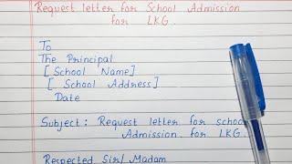 Write a request letter for School admission for LKG