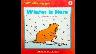 WINTER IS HERE | BOOKS READ ALOUD FOR KIDS | Scholastic First Little Readers (Level A)