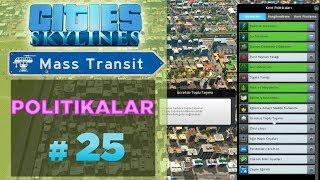 POLİTİKALAR - Cities: Skylines  #25