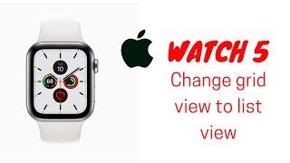 Apple Watch series 5 how to switch apps from grid view to list view