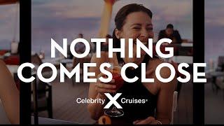 Nothing Comes Close to Celebrity Cruises