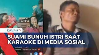 Terbakar Cemburu, Suami Asal Serdang Bedagai Tega Bunuh Istri Saat Karaoke di Media Sosial