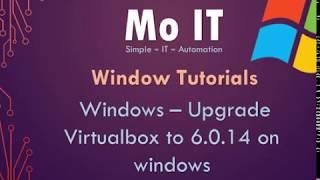 Windows - Upgrade Virtualbox 5 to 6 0 14