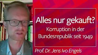 Alles nur gekauft? Korruption in der Bundesrepublik seit 1949 - Prof. Dr.  Engels