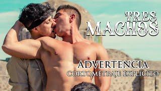 TRES MACHOS - Cortometraje gay explícito