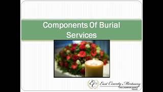 Components Of Burial Services | East County Mortuary & Cremation Service El Cajon CA