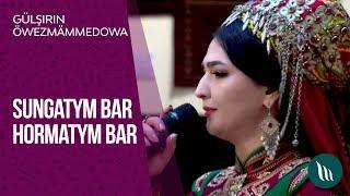 "Sungatym bar hormatym bar" gepleshigi - Gulshirin Owezmammedowa | 2018