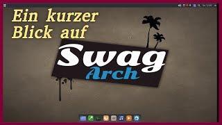 SwagArch - Ein kurzer Blick auf ein schönes Arch System mit XFCE