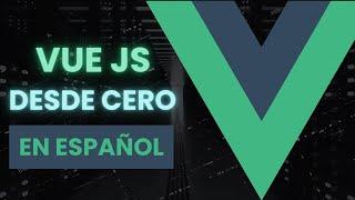 #3 Directivas en Vue parte I - VueJs desde cero [en español]