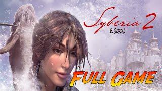 Syberia 2 | Complete Gameplay Walkthrough - Full Game | No Commentary