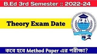 3rd Semester Theory Exam Date || Method paper Exam || B.Ed 2022-24