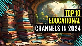 Top 10 Educational youtube channels | 2024 | learn loop