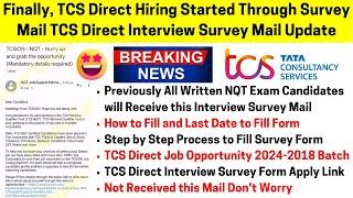 TCS Direct Hiring Started Through Interview Survey Form Mail Update How to Fill Step by Step Process