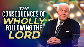 The Consequences Of Wholly Following The Lord | Jesse Duplantis