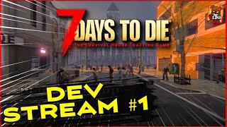 What we learnt from Dev Stream #1 - 7 Days To Die @Vedui42
