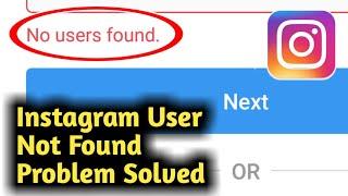 Instagram No Users Found Error Problem Solved 2023