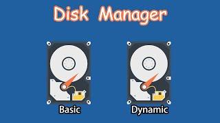 Basic Disk and Dynamic Disk Manager