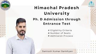 Ph D. Admission through Entrance Test | 2022-23 | Himachal Pradesh University | HPU