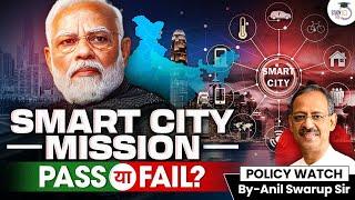Why Smart City mission has failed? India's Urbanisation Problem | Policy Watch by Anil Swarup