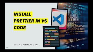 Install Prettier on VSCode | Set Up and Configure Prettier | Code Formatter