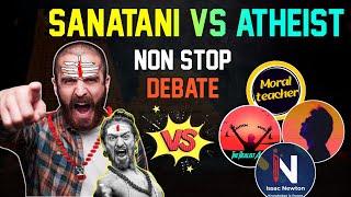 LIVE364 | Sanatani Vs Atheist Non Stop Debate Session | The Realist Azad