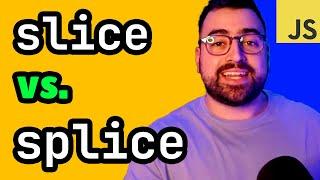 Array Slice vs. Splice in JavaScript: A HUGE DIFFERENCE