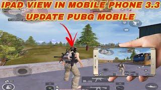 PUBGM MOBILE NEW UPDATE 3.3 UPDATE  IPAD MINI 5 VIEW IN MOBILE PUBG NEW UPDATE 3.3