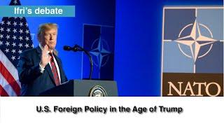 U.S. Foreign Policy in the Age of Trump