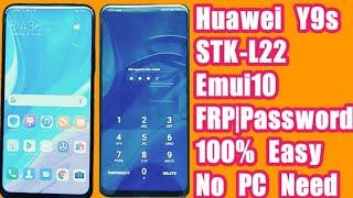 Huawei Y9s Stk-L22 EMUI 10 Password|FRP 100% Easy No Need PC