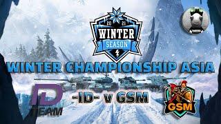 WOTB | WINTER CHAMPIONSHIP ROUND 1 ASIA: -ID- v GSM