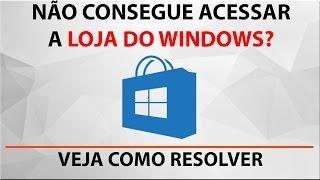 A Loja do Windows não abre? Veja como resolver