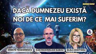 DACĂ DUMNEZEU EXISTĂ NOI DE CE MAI SUFERIM? - CU MAX, ORESTE ȘI OLGA - IMUNOCUBE - TORSER