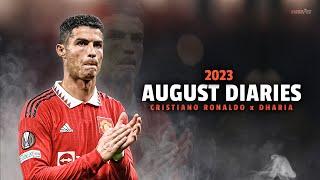 Cristiano Ronaldo ► "AUGUST DIARIES" ft. Dharia • Manchester United Skills & Goals 2022-23 | HD