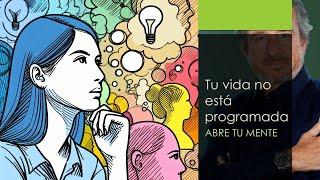 Tu vida no está programada