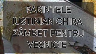 ZÂMBET DIN VESNICIE!° PARINTELE IUSTINIAN CHIRA !Odihna veșnică între îngeri bunule Parinte 