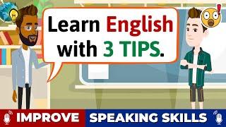 Best Tips For Learning English | Improve Your English | The Best Method to Learn English