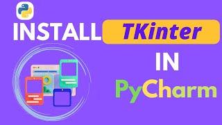 How to install TKinter in Pycharm in 2 minutes and run your first TKinter program