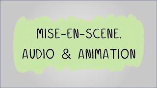 Mise en Scene, Audio & Animation - R093: Creative iMedia in the Media Industry