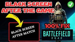 Battlefield 2042 black screen after game FIX