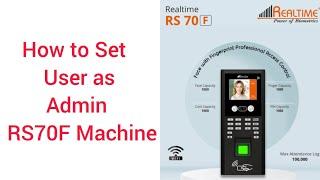 HOW TO MAKE USER AS AN ADMIN IN REALTIME RS70F