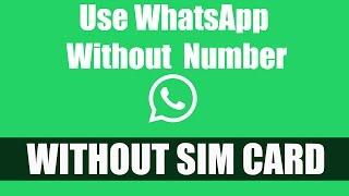 How to Use Whatsapp without Phone Number | Whatsapp without Sim