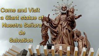 GIANT STATUE OF NUESTRA SEÑORA DE SALVATION | ramce vlogs