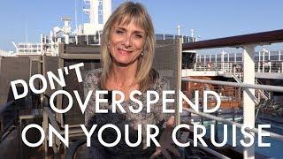 Cruise Spend - Don't over spend on your Cruise