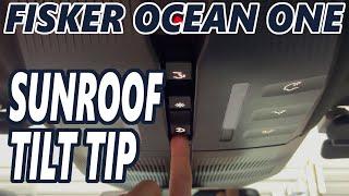 Fisker Ocean One - Sunroof Tilt/Vent Tip